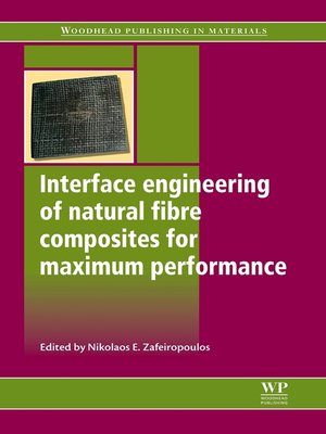 cover image of Interface Engineering of Natural Fibre Composites for Maximum Performance
